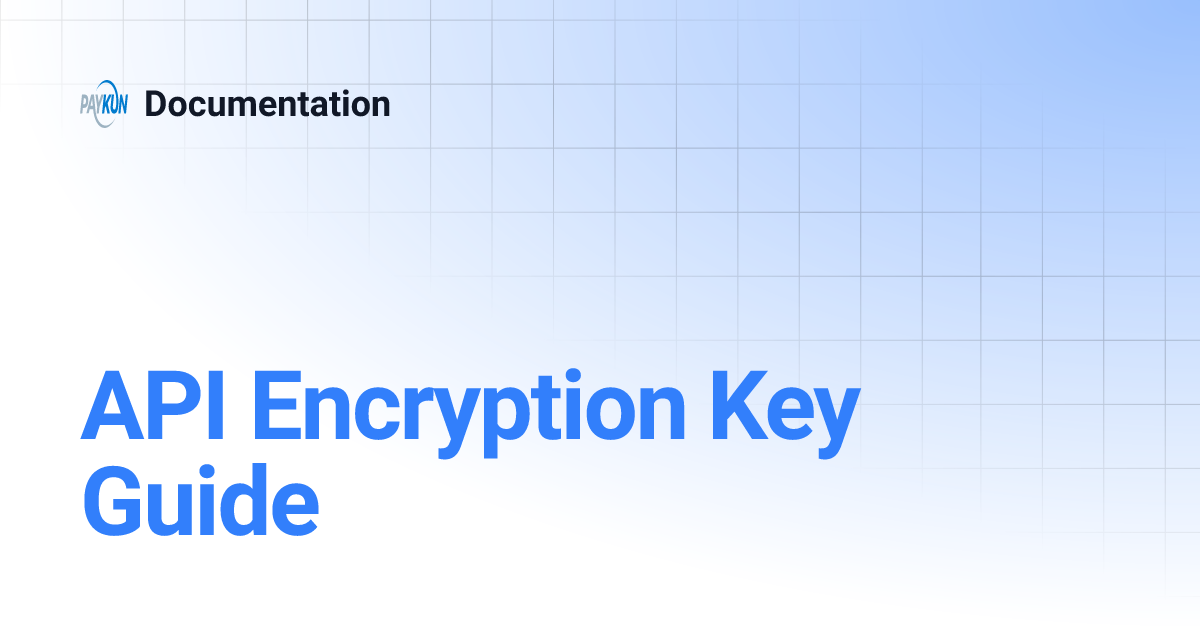 API Encryption Key Guide | Documentation