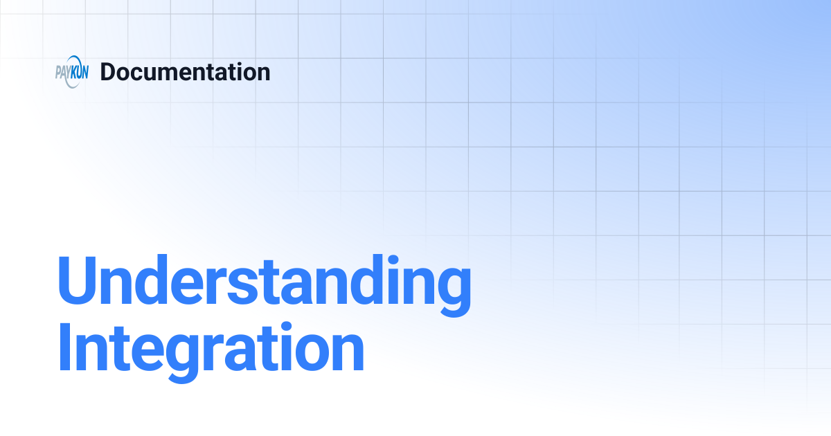 Understanding Integration | Documentation